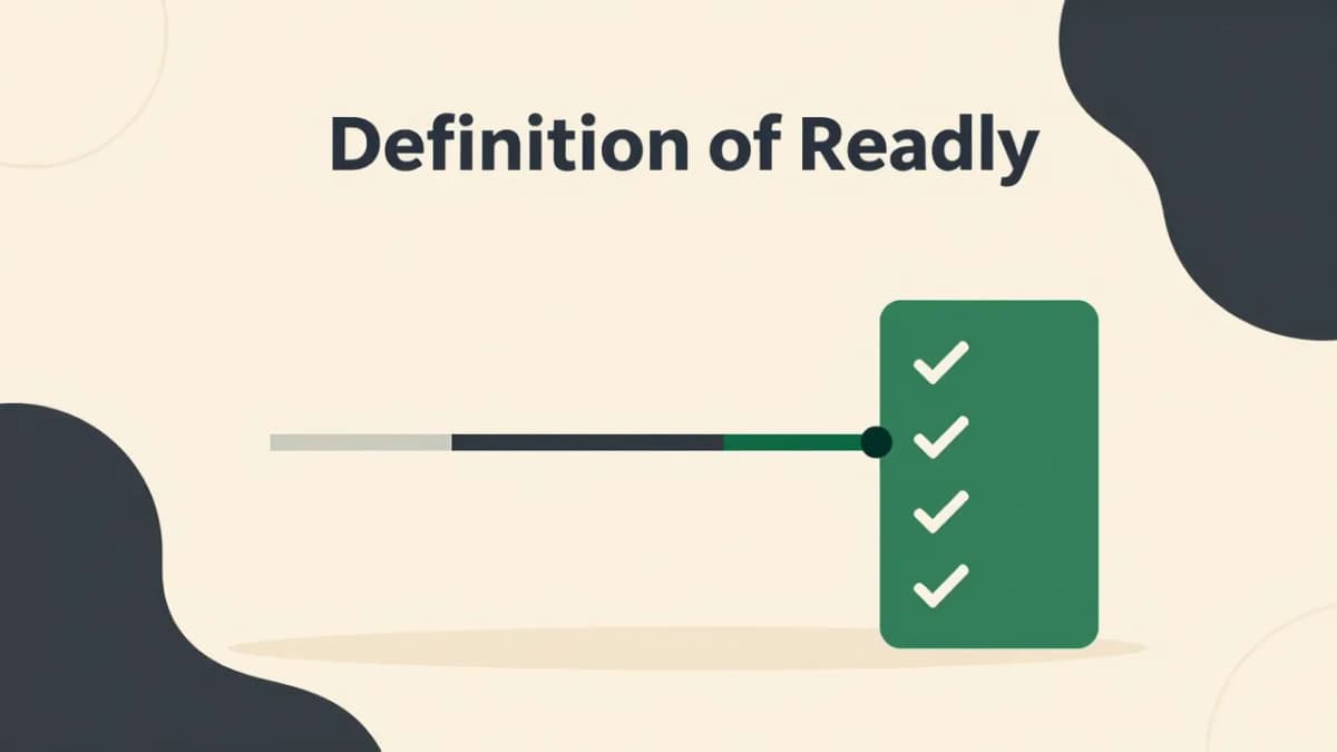 Definition of Ready (DoR): Gaining Clarity Before Work Begins